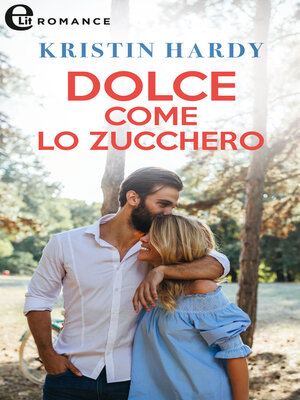 cover image of Dolce come lo zucchero